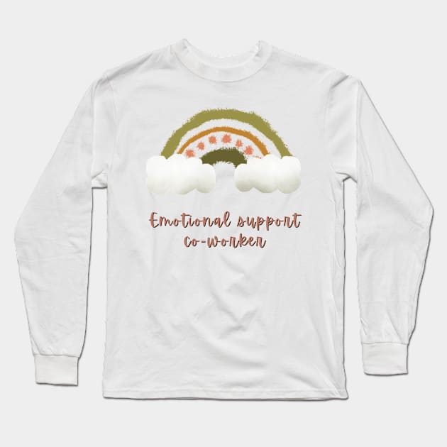 Emotional support coworker Long Sleeve T-Shirt by Don’t Care Co